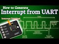 UART Interrupt |Interrupt from UART | UART Interrupt programming | UART Interrupt Configuration 