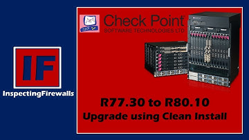 Checkpoint R77.30 to R80.10 Upgrade using Clean Install
