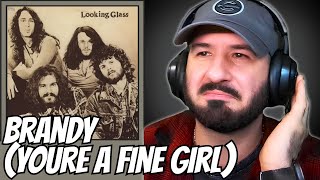 FIRST TIME HEARING Looking Glass - Brandy (You're a Fine Girl) | Reaction!
