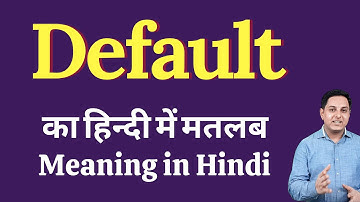 Default meaning in Hindi | Default का हिंदी में अर्थ | explained Default in Hindi