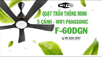 Quạt Trần Panasonic F-60DGN 5 Cánh Wifi Có Đèn LED | Quạt Trần Thông Minh | Thietbithongminh.org