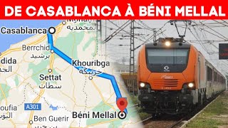 Révolution Ferroviaire: Casablanca à Béni Mellal en Train