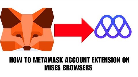 How to setup your Metamask wallet extension on Mises browser