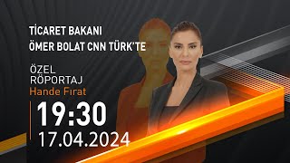 Hande Fırat Özel Röportaj 17 Nisan 2024 Haber