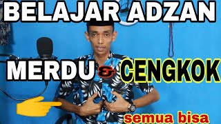 CARA ADZAN MERDU ! belajar adzan merdu | agar adzan ada cengkok | cara adzan merdu