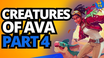 Creatures of Ava Part 4: Tabitha on Tur | Full Game, No Yapping