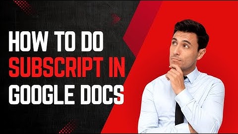 How to do subscript in Google Docs | Subscript in Google Docs