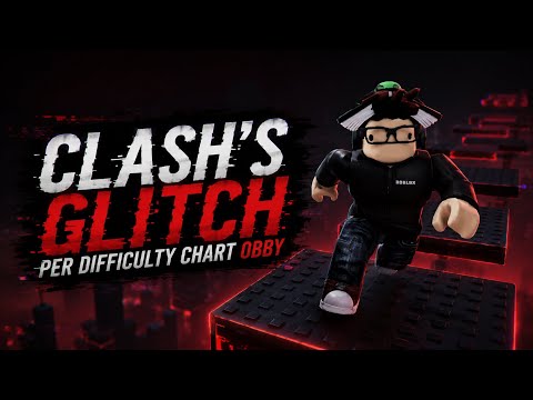 Clash's Glitch Per Difficulty Chart Obby || On Mobile || Roblox