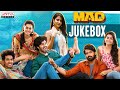 MAD Full Songs Jukebox | Kalyan Shankar | S. Naga Vamsi | Bheems Ceciroleo