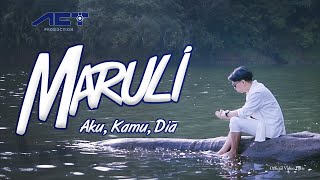 Maruli - Aku Kamu Dia (Official Video Lyric)
