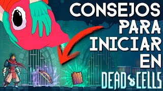 ¿CÓMO EMPEZAR en DEAD CELLS? | Dead Cells Guía de Principiante