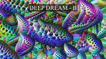 Deep Dream II