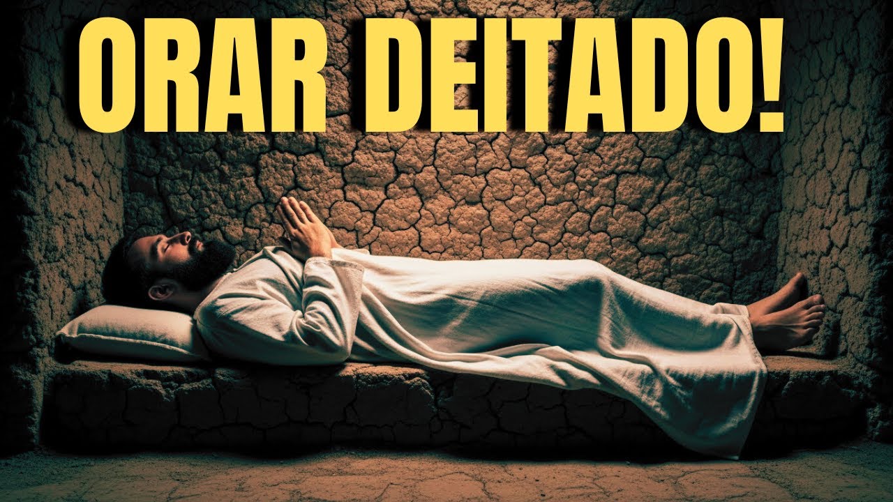 O Que a Bíblia diz sobre ORAR DEITADO na cama?