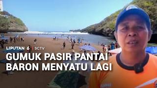 Gumuk Pasir Pantai Baron Menyatu Lagi | Liputan 6