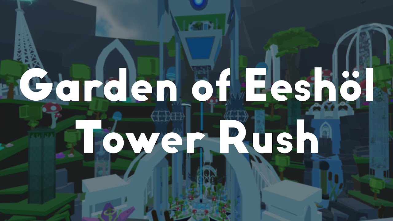 Garden of Eeshöl Tower Rush [JToH] YouTube