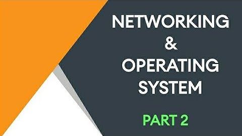 NETWORKING AND OPERATING SYSTEM Part 2 (grade 8)