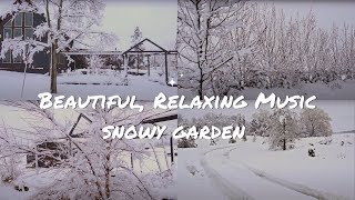 Beautiful, Relaxing Music: Snowy Garden