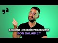 Comment négocier efficacement son salaire ?