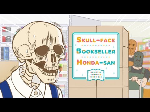 Skull-face Bookseller Honda-san - Opening | ISBN~Inner Sound &amp; book’s Narrative~