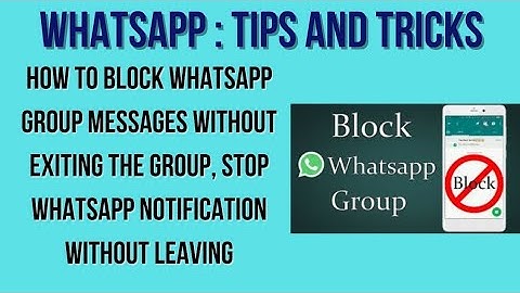 How to block WhatsApp group messages without exiting the group || Stop notification without leaving