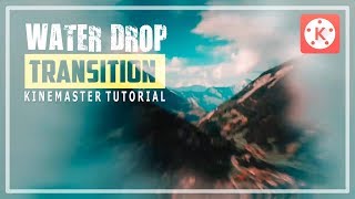 WATER DROP TRANSITION | KINEMASTER TUTORIAL | Jas Tutorial PH