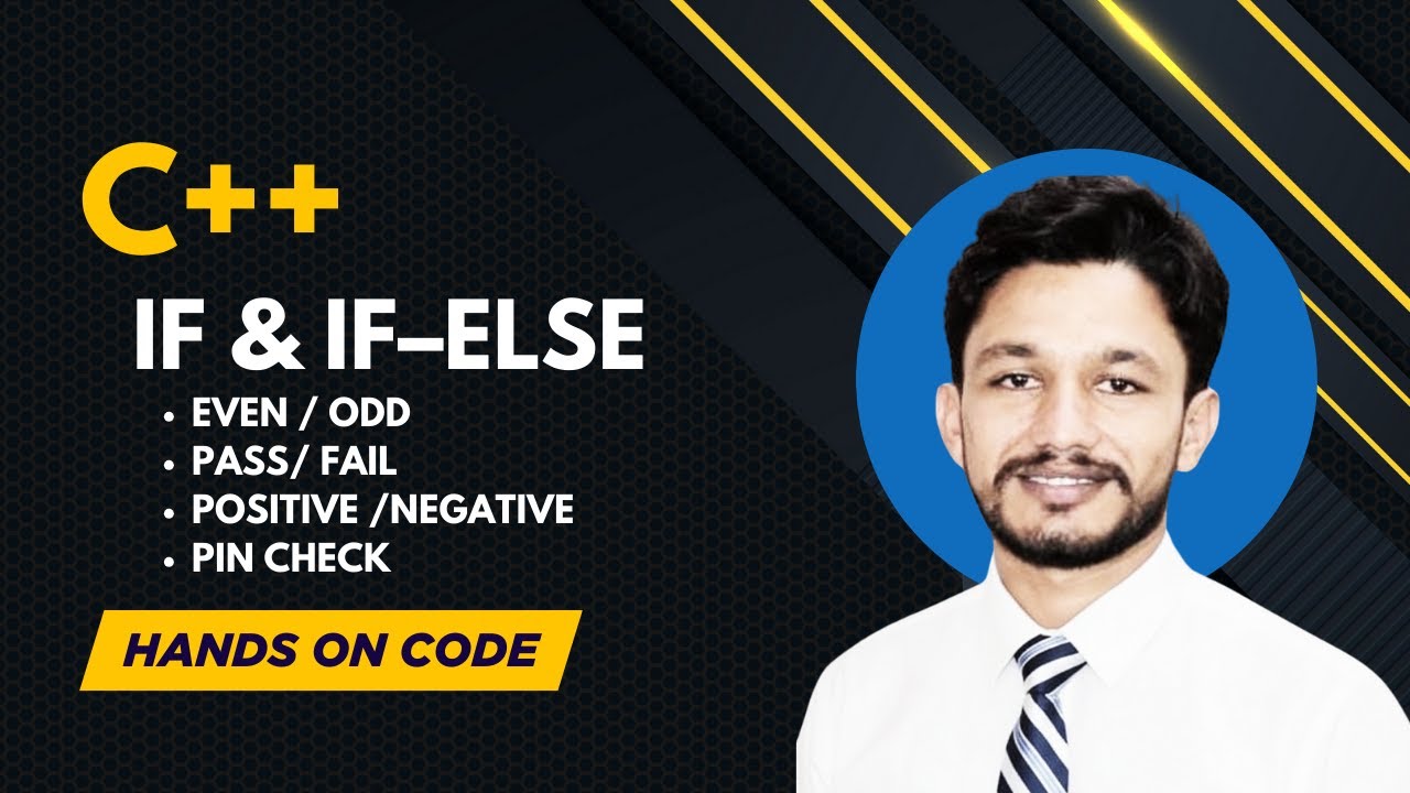 C++ IF–ELSE Conditional Statements  |Practical Programs| | Lecture 7| The TechLight Academy