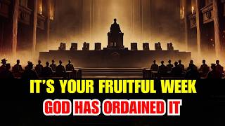 Chosen Ones: THIS WEEK Is NOT ORDINARY—GOD Is Bringing FRUITFULNESS Into Your LIFE!