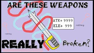 Monster Hunter - Are these Weapons REALLY Broken? ( and other stuff )