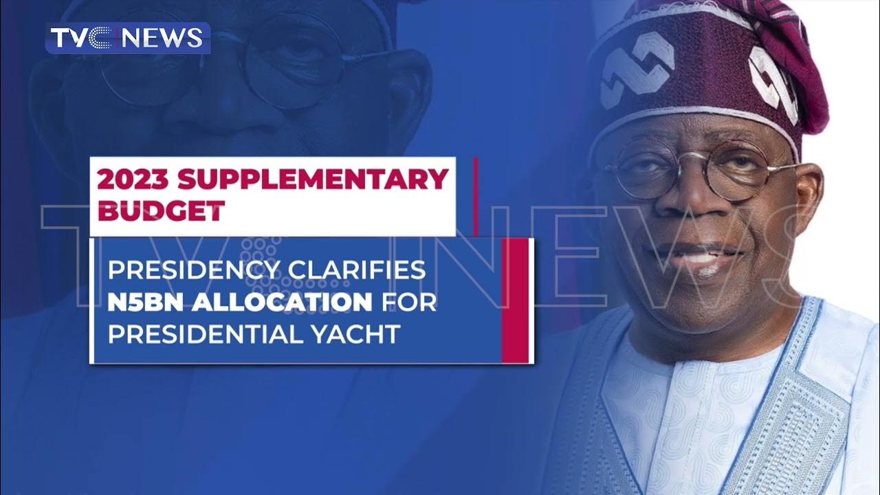 Reps Reallocate N5bn Yacht Vote, Navy Clears Pres. Tinubu