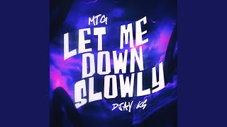 MTG Let Me Down Slowly