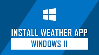 How to Install Weather App on Windows 11 | Weather Report screenshot 1