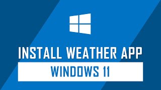 How to Install Weather App on Windows 11 | Weather Report screenshot 5