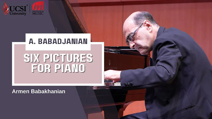 Live Recital: Armen Babakhanian | Six Pictures for...