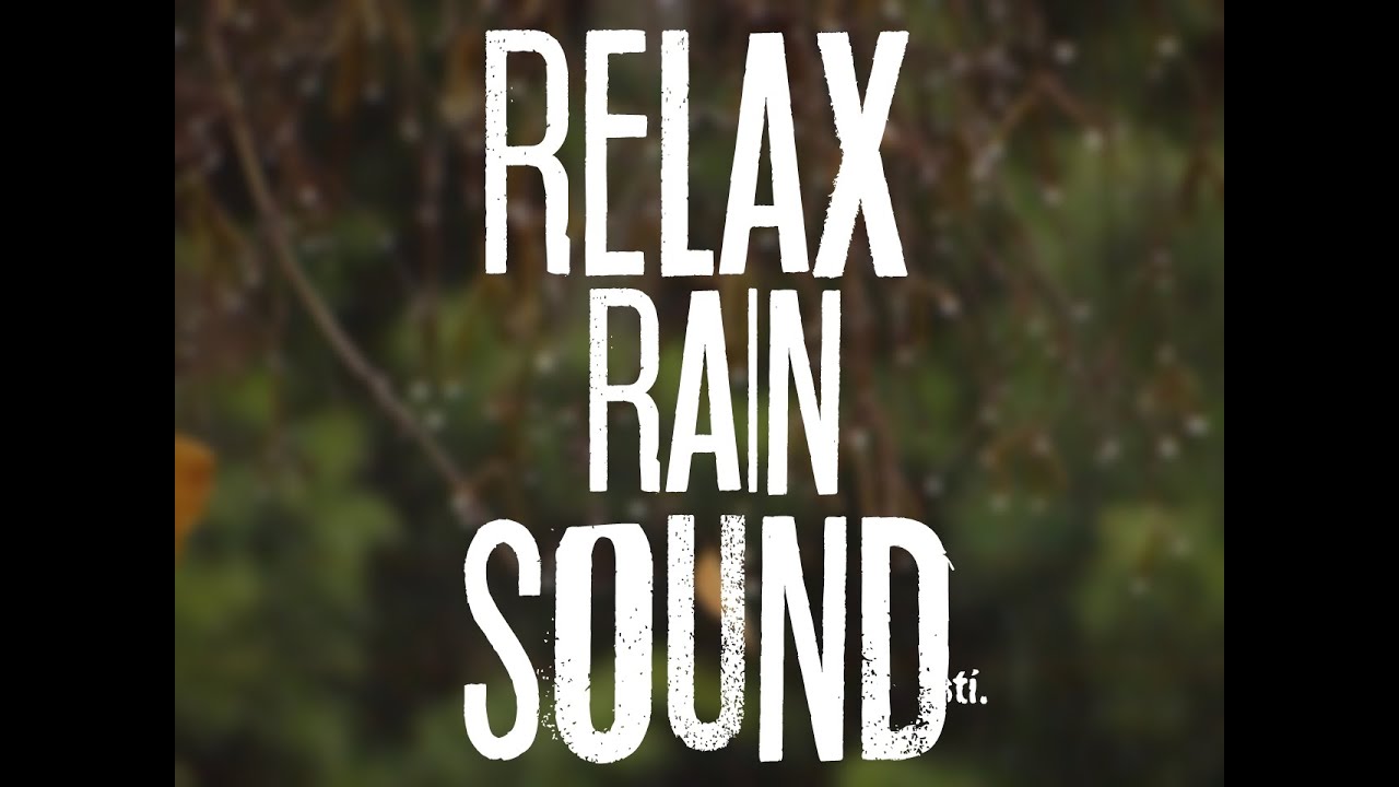 Relax,Rain sound FULL HD YouTube