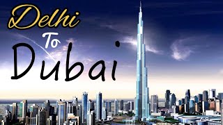Delhi to Dubai vlog || Budget travelling
