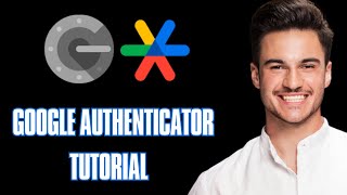 How to Use Google Authenticator Apps – Step-by-Step Guide!