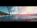 How to Make Light Leaks in After Effects - After Effects Tutorial (No Third Party Plugin)