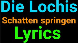 Die Lochis | Schatten springen | Lyrics