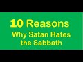 10 Reasons Why Satan Hates The Sabbath - Fellowship Times Christian Church