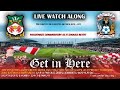 Wrexham vs Coventry City Live Watchalong 🏟️
