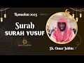 RAMADAN 2025 SURAH YUSUF سورة يوسف