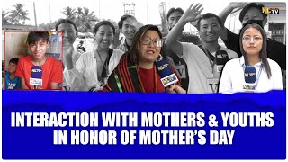MOTHER’S DAY SPECIAL; INTERACTION WITH MOTHERS & YOUTHS IN HONOR OF MOTHER’S DAY
