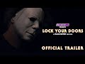 LOCK YOUR DOORS - A Halloween Fan Film | Official Trailer