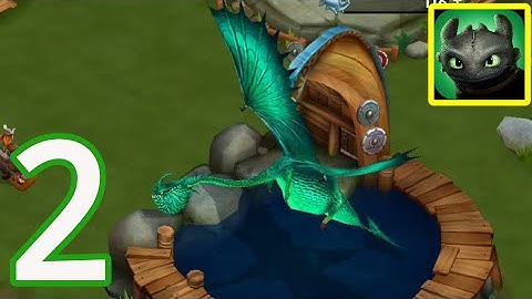 Dragons: Rise of Berk - Gameplay Walkthrough Part 2 (iOS, Android)