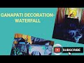 Ganapati decoration 2020# scene of dudhsagar waterfall