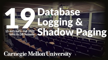 19 - Database Logging & Shadow Paging (CMU Intro to Database Systems / Fall 2022)