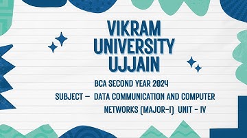 Vikram University BCA 2nd Year Sub– Data Communication And Computer Network Unit - 4 #viralvideo2024