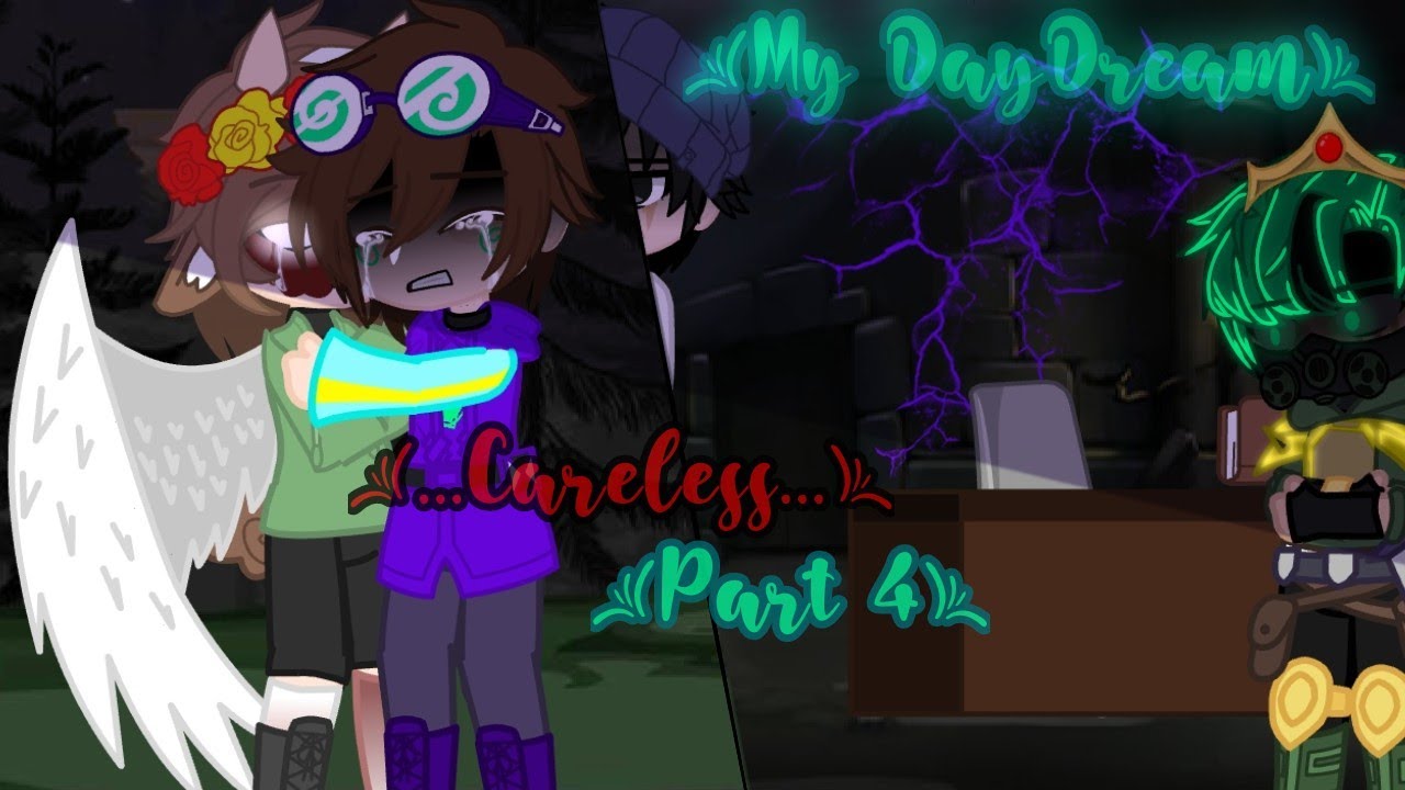 My DayDream //Part 4//“Careless.."//GhostDream// - YouTube