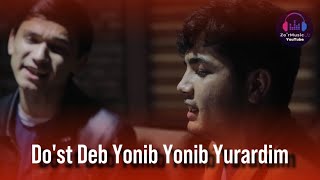 Video thumbnail of "(Bekzod Eshonov) Do’st deb Yonib Yurardim Xayrullo Bey &Alisher Erkinov #zormusicuz #zormusic #cover"
