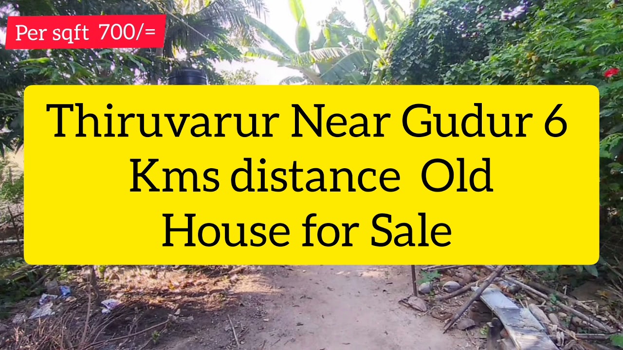 Old House for Sale in ThiruvarurGudur YouTube